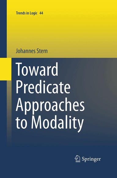 Johannes Stern - Toward Predicate Approaches to Modality, Häftad