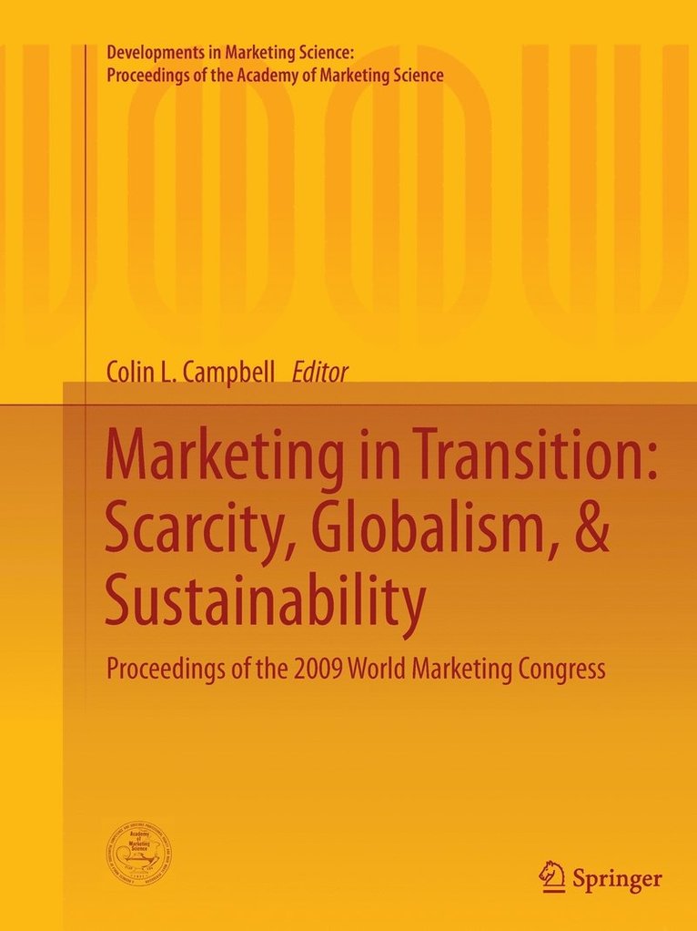 Marketing in Transition: Scarcity, Globalism, & Sustainability 1