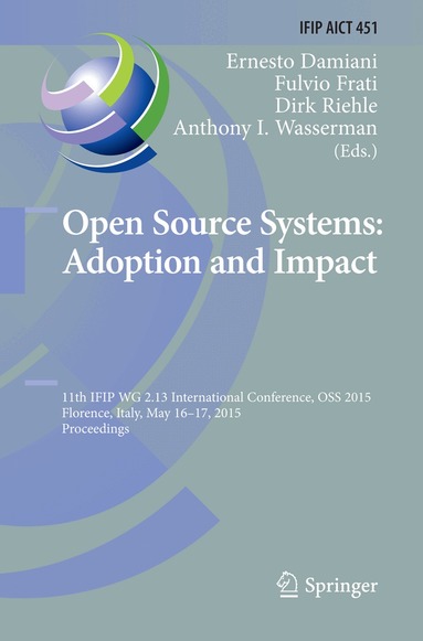 Ernesto Damiani, Fulvio Frati, Dirk Riehle, Anthony I. Wasserman - Open Source Systems: Adoption and Impact, Häftad