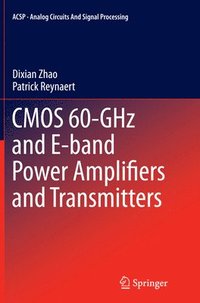 bokomslag CMOS 60-GHz and E-band Power Amplifiers and Transmitters