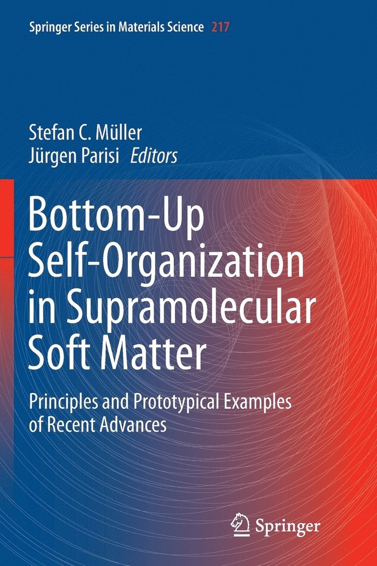 Stefan C. Müller, Jürgen Parisi - Bottom-Up Self-Organization in Supramolecular Soft Matter, Häftad
