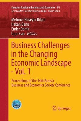 Business Challenges in the Changing Economic Landscape - Vol. 1 1