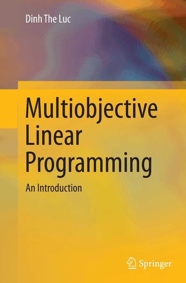 Dinh The Luc - Multiobjective Linear Programming, Häftad