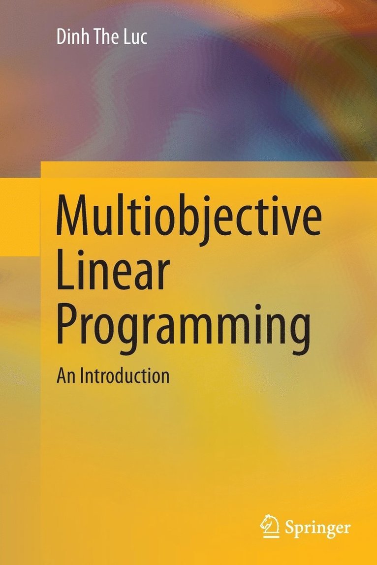 Dinh The Luc - Multiobjective Linear Programming, Häftad