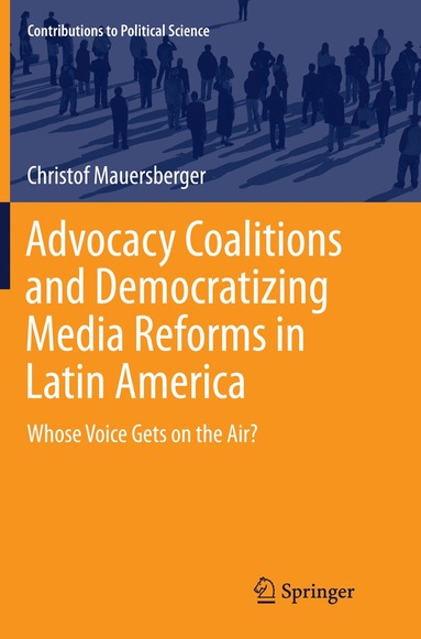 bokomslag Advocacy Coalitions and Democratizing Media Reforms in Latin America