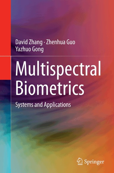 David Zhang, Zhenhua Guo, Yazhuo Gong - Multispectral Biometrics, Häftad