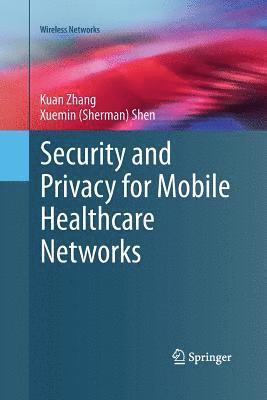 Security and Privacy for Mobile Healthcare Networks 1