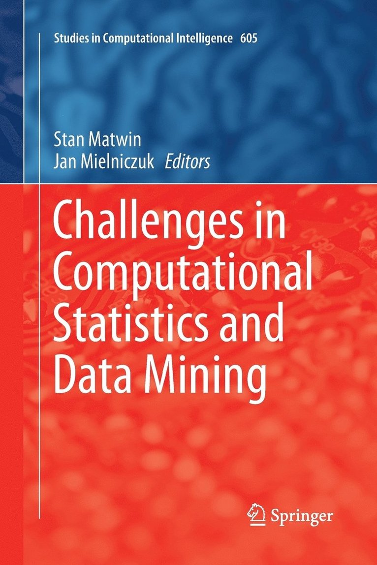 Stan Matwin, Jan Mielniczuk - Challenges in Computational Statistics and Data Mining, Häftad