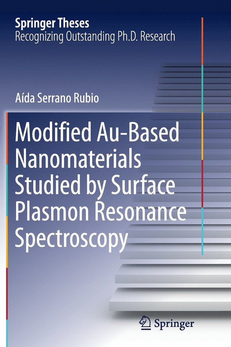 Aída Serrano Rubio - Modified Au-Based Nanomaterials Studied by Surface Plasmon Resonance Spectroscopy, Häftad