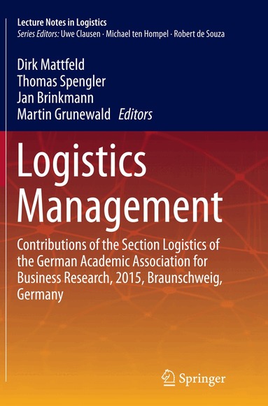 Dirk Mattfeld, Thomas Spengler, Jan Brinkmann, Martin Grunewald - Logistics Management, Häftad