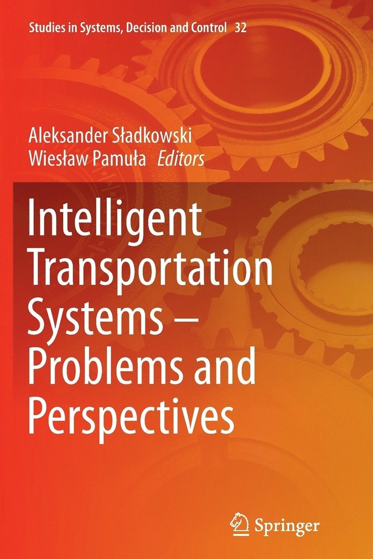 Intelligent Transportation Systems – Problems and Perspectives