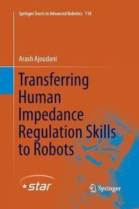 bokomslag Transferring Human Impedance Regulation Skills to Robots