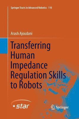 bokomslag Transferring Human Impedance Regulation Skills to Robots