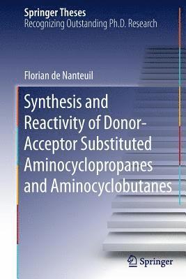 bokomslag Synthesis and Reactivity of Donor-Acceptor Substituted Aminocyclopropanes and Aminocyclobutanes