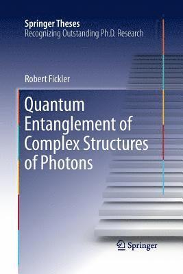 bokomslag Quantum Entanglement of Complex Structures of Photons