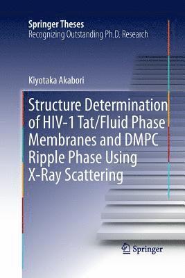 bokomslag Structure Determination of HIV-1 Tat/Fluid Phase Membranes and DMPC Ripple Phase Using X-Ray Scattering