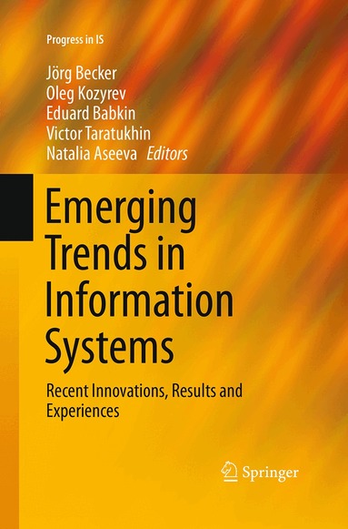 Jörg Becker, Oleg Kozyrev, Eduard Babkin, Victor Taratukhin, Natalia Aseeva - Emerging Trends in Information Systems, Häftad