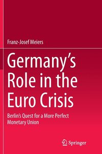 bokomslag Germanys Role in the Euro Crisis