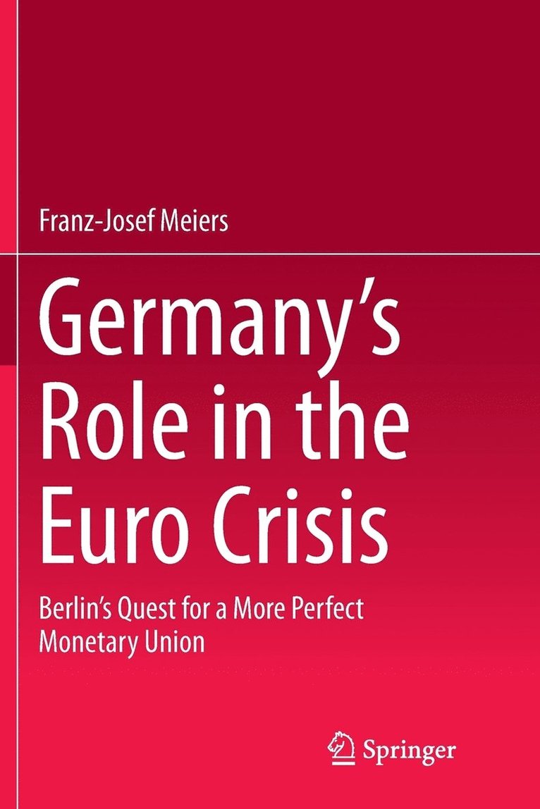 Germanys Role in the Euro Crisis 1