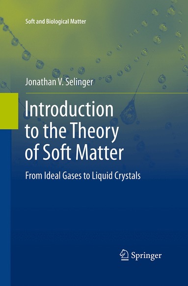Jonathan V. Selinger - Introduction to the Theory of Soft Matter, Häftad