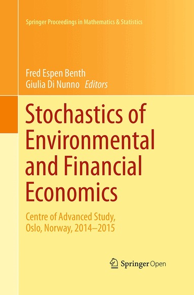 Fred Espen Benth, Giulia Di Nunno - Stochastics of Environmental and Financial Economics, Häftad