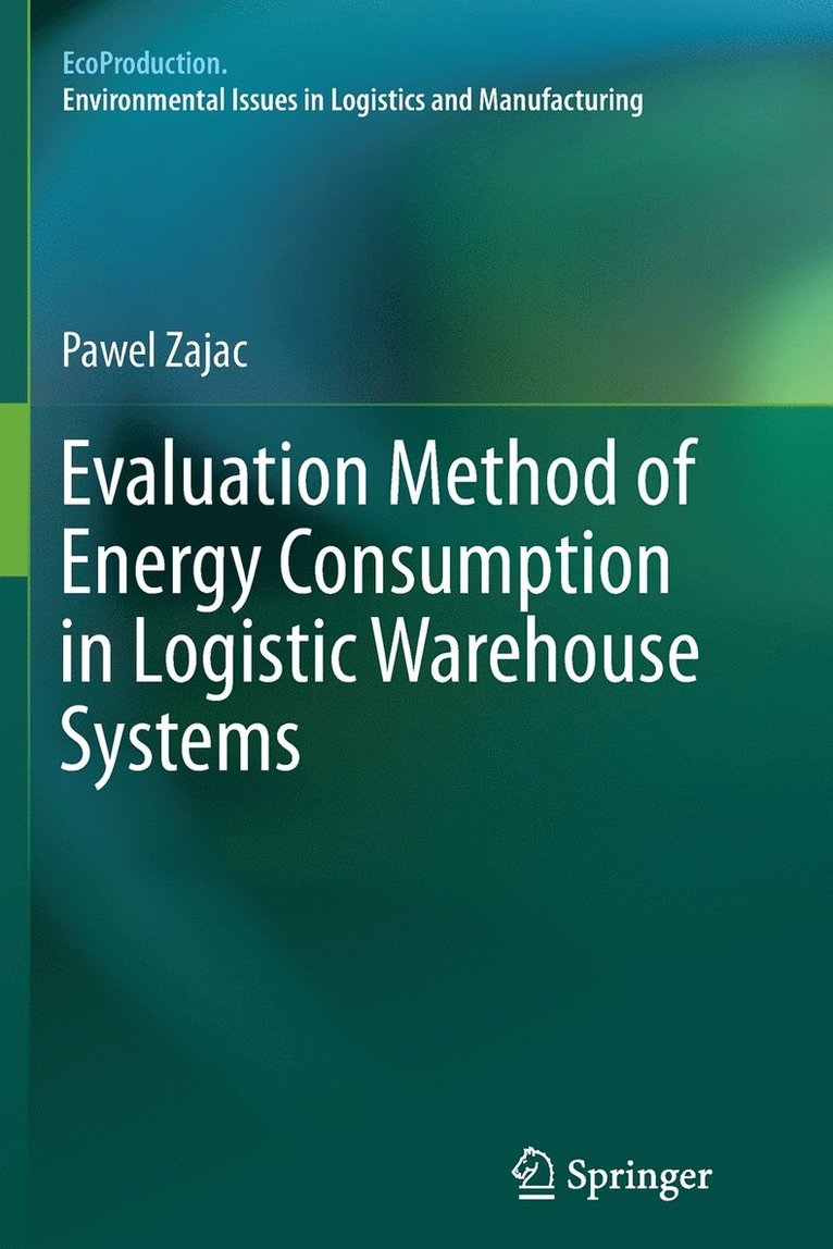 Evaluation Method of Energy Consumption in Logistic Warehouse Systems 1