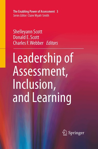 Shelleyann Scott, Donald E. Scott, Charles F. Webber - Leadership of Assessment, Inclusion, and Learning, Häftad
