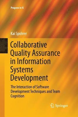 Collaborative Quality Assurance in Information Systems Development 1