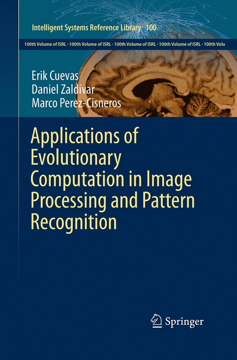 Erik Cuevas, Daniel Zaldívar, Marco Perez-Cisneros, Daniel Zaldivar - Applications of Evolutionary Computation in Image Processing and Pattern Recognition, Häftad
