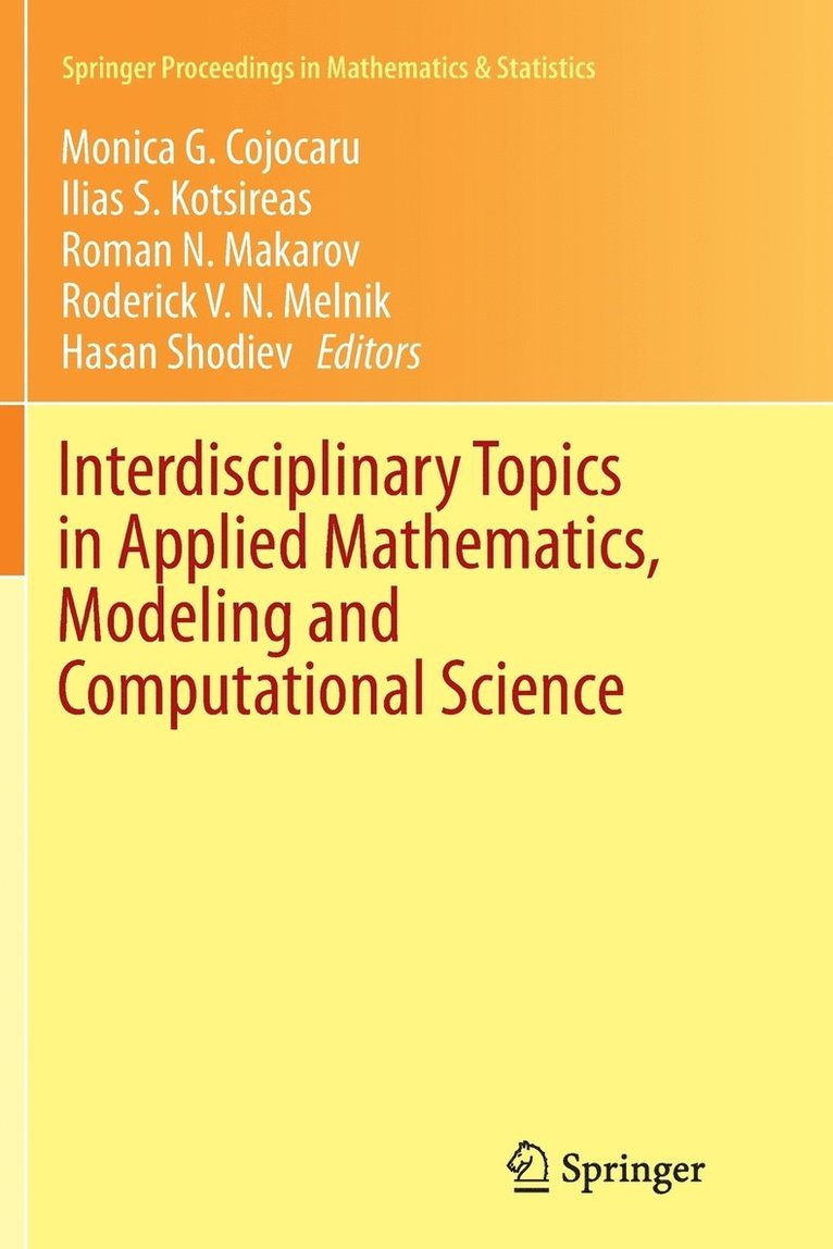 Monica G. Cojocaru, Ilias S. Kotsireas, Roman N. Makarov, Roderick V. N. Melnik, Hasan Shodiev - Interdisciplinary Topics in Applied Mathematics, Modeling and Computational Science, Häftad