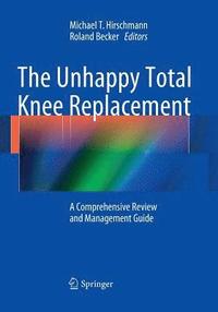 bokomslag The Unhappy Total Knee Replacement