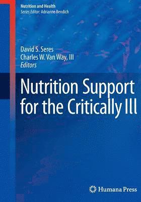 Nutrition Support for the Critically Ill 1