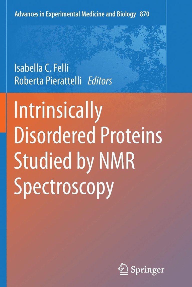 Intrinsically Disordered Proteins Studied by NMR Spectroscopy 1