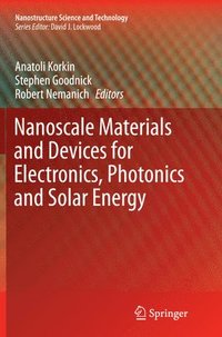 bokomslag Nanoscale Materials and Devices for Electronics, Photonics and Solar Energy