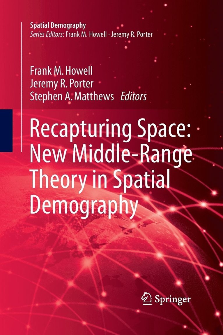 Recapturing Space: New Middle-Range Theory in Spatial Demography 1