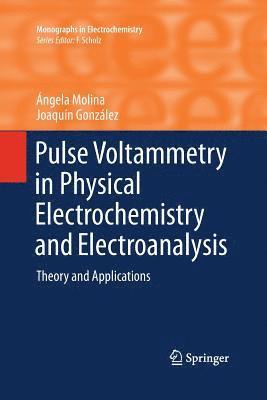 bokomslag Pulse Voltammetry in Physical Electrochemistry and Electroanalysis