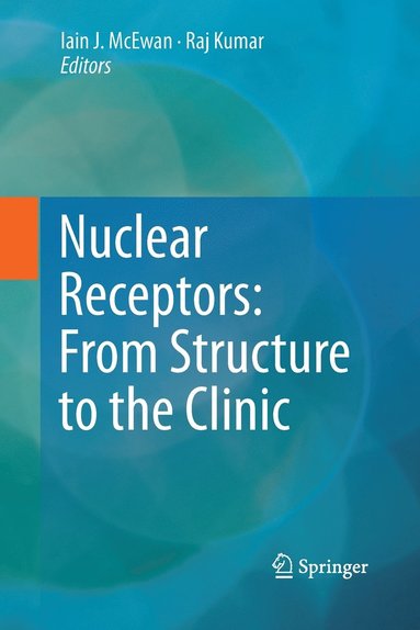 bokomslag Nuclear Receptors: From Structure to the Clinic