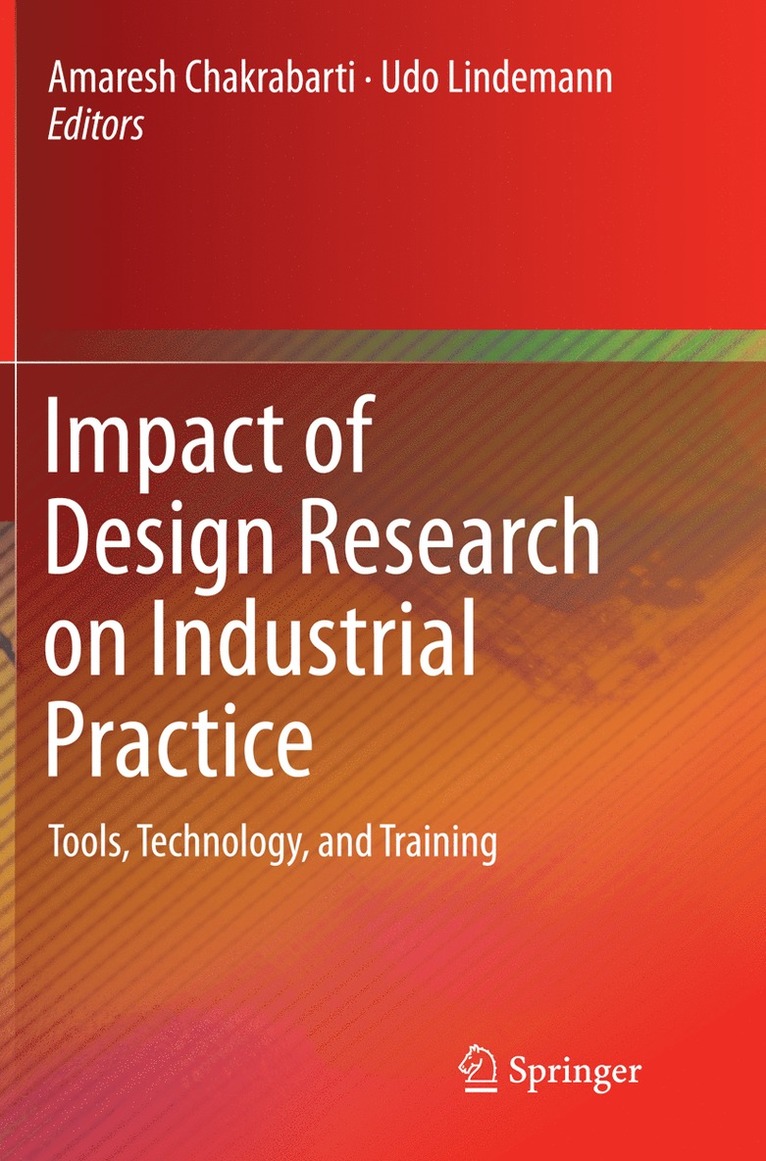 Amaresh Chakrabarti, Udo Lindemann - Impact of Design Research on Industrial Practice, Häftad