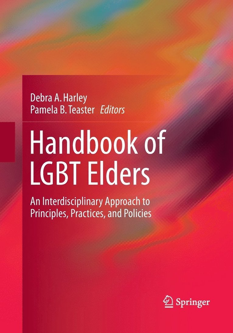 Debra A. Harley, Pamela B. Teaster, Debra a. Harley - Handbook of LGBT Elders, Häftad