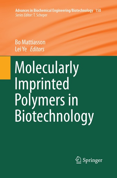 Bo Mattiasson, Lei Ye - Molecularly Imprinted Polymers in Biotechnology, Häftad