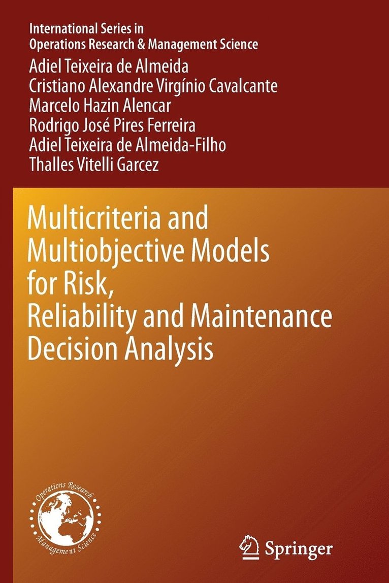 Multicriteria and Multiobjective Models for Risk, Reliability and Maintenance Decision Analysis 1