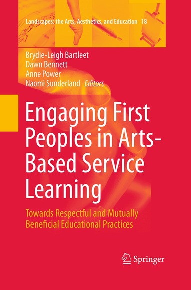 Brydie-Leigh Bartleet, Dawn Bennett, Anne Power, Naomi Sunderland - Engaging First Peoples in Arts-Based Service Learning, Häftad