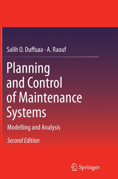 Salih O. Duffuaa, A. Raouf - Planning and Control of Maintenance Systems, Häftad