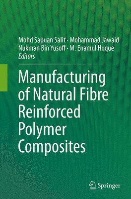 bokomslag Manufacturing of Natural Fibre Reinforced Polymer Composites