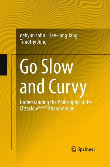 dehyun sohn, Hee-Jung Jang, Timothy Jung - Go Slow and Curvy, Häftad