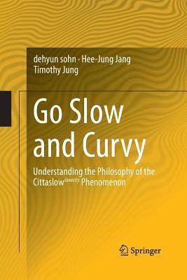 dehyun sohn, Hee-Jung Jang, Timothy Jung, Dehyun Sohn - Go Slow and Curvy, Häftad