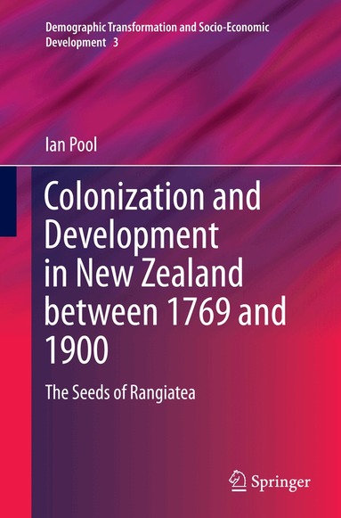 Ian Pool - Colonization and Development in New Zealand between 1769 and 1900, Häftad