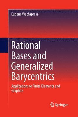 Eugene Wachspress - Rational Bases and Generalized Barycentrics, Häftad