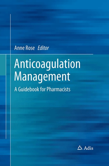 Anne Rose - Anticoagulation Management, Häftad
