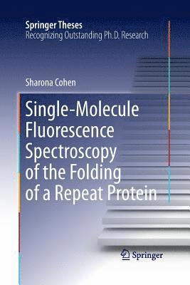 bokomslag Single-Molecule Fluorescence Spectroscopy of the Folding of a Repeat Protein